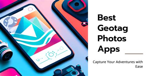 7 Best Geotag Photos Apps That Records Your Position.